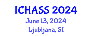 International Conference on Humanities, Administrative and Social Sciences (ICHASS) June 13, 2024 - Ljubljana, Slovenia