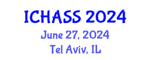 International Conference on Humanities, Administrative and Social Sciences (ICHASS) June 27, 2024 - Tel Aviv, Israel