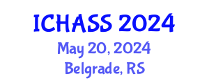 International Conference on Humanities, Administrative and Social Sciences (ICHASS) May 20, 2024 - Belgrade, Serbia
