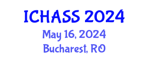 International Conference on Humanities, Administrative and Social Sciences (ICHASS) May 16, 2024 - Bucharest, Romania