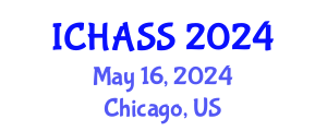 International Conference on Humanities, Administrative and Social Sciences (ICHASS) May 16, 2024 - Chicago, United States