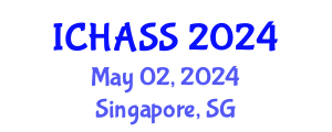 International Conference on Humanities, Administrative and Social Sciences (ICHASS) May 02, 2024 - Singapore, Singapore