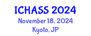 International Conference on Humanities, Administrative and Social Sciences (ICHASS) November 18, 2024 - Kyoto, Japan