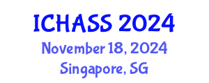 International Conference on Humanities, Administrative and Social Sciences (ICHASS) November 18, 2024 - Singapore, Singapore