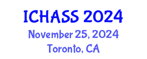 International Conference on Humanities, Administrative and Social Sciences (ICHASS) November 25, 2024 - Toronto, Canada