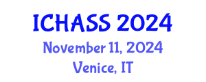 International Conference on Humanities, Administrative and Social Sciences (ICHASS) November 11, 2024 - Venice, Italy