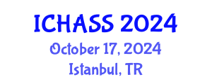 International Conference on Humanities, Administrative and Social Sciences (ICHASS) October 17, 2024 - Istanbul, Turkey