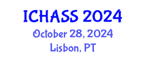 International Conference on Humanities, Administrative and Social Sciences (ICHASS) October 28, 2024 - Lisbon, Portugal