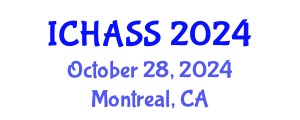 International Conference on Humanities, Administrative and Social Sciences (ICHASS) October 28, 2024 - Montreal, Canada