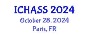 International Conference on Humanities, Administrative and Social Sciences (ICHASS) October 28, 2024 - Paris, France