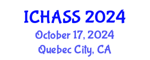 International Conference on Humanities, Administrative and Social Sciences (ICHASS) October 17, 2024 - Quebec City, Canada