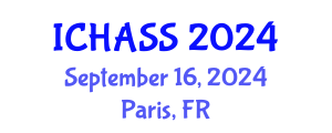 International Conference on Humanities, Administrative and Social Sciences (ICHASS) September 16, 2024 - Paris, France