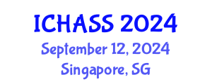 International Conference on Humanities, Administrative and Social Sciences (ICHASS) September 12, 2024 - Singapore, Singapore