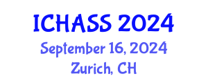 International Conference on Humanities, Administrative and Social Sciences (ICHASS) September 16, 2024 - Zurich, Switzerland