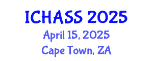 International Conference on Humanities, Administrative and Social Sciences (ICHASS) April 15, 2025 - Cape Town, South Africa