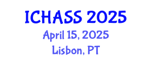 International Conference on Humanities, Administrative and Social Sciences (ICHASS) April 15, 2025 - Lisbon, Portugal