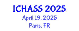 International Conference on Humanities, Administrative and Social Sciences (ICHASS) April 19, 2025 - Paris, France