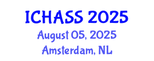 International Conference on Humanities, Administrative and Social Sciences (ICHASS) August 05, 2025 - Amsterdam, Netherlands