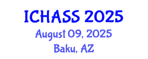 International Conference on Humanities, Administrative and Social Sciences (ICHASS) August 09, 2025 - Baku, Azerbaijan