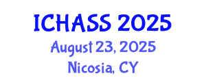 International Conference on Humanities, Administrative and Social Sciences (ICHASS) August 23, 2025 - Nicosia, Cyprus