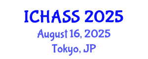 International Conference on Humanities, Administrative and Social Sciences (ICHASS) August 16, 2025 - Tokyo, Japan