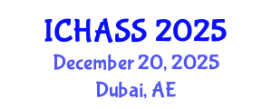 International Conference on Humanities, Administrative and Social Sciences (ICHASS) December 20, 2025 - Dubai, United Arab Emirates