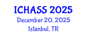International Conference on Humanities, Administrative and Social Sciences (ICHASS) December 20, 2025 - Istanbul, Turkey