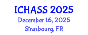 International Conference on Humanities, Administrative and Social Sciences (ICHASS) December 16, 2025 - Strasbourg, France