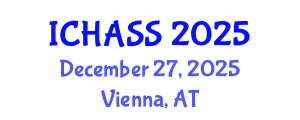 International Conference on Humanities, Administrative and Social Sciences (ICHASS) December 27, 2025 - Vienna, Austria