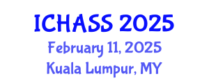International Conference on Humanities, Administrative and Social Sciences (ICHASS) February 11, 2025 - Kuala Lumpur, Malaysia