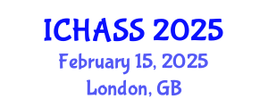 International Conference on Humanities, Administrative and Social Sciences (ICHASS) February 15, 2025 - London, United Kingdom