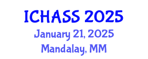 International Conference on Humanities, Administrative and Social Sciences (ICHASS) January 21, 2025 - Mandalay, Myanmar