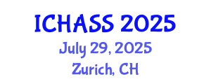 International Conference on Humanities, Administrative and Social Sciences (ICHASS) July 29, 2025 - Zurich, Switzerland