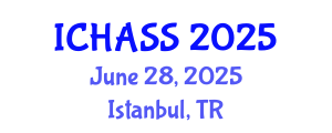 International Conference on Humanities, Administrative and Social Sciences (ICHASS) June 28, 2025 - Istanbul, Turkey