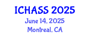 International Conference on Humanities, Administrative and Social Sciences (ICHASS) June 14, 2025 - Montreal, Canada