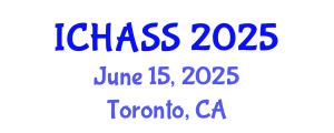 International Conference on Humanities, Administrative and Social Sciences (ICHASS) June 15, 2025 - Toronto, Canada