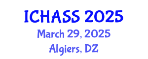 International Conference on Humanities, Administrative and Social Sciences (ICHASS) March 29, 2025 - Algiers, Algeria
