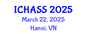 International Conference on Humanities, Administrative and Social Sciences (ICHASS) March 22, 2025 - Hanoi, Vietnam