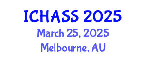 International Conference on Humanities, Administrative and Social Sciences (ICHASS) March 25, 2025 - Melbourne, Australia