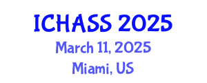 International Conference on Humanities, Administrative and Social Sciences (ICHASS) March 11, 2025 - Miami, United States