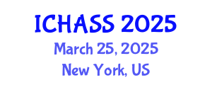 International Conference on Humanities, Administrative and Social Sciences (ICHASS) March 25, 2025 - New York, United States