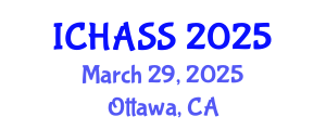 International Conference on Humanities, Administrative and Social Sciences (ICHASS) March 29, 2025 - Ottawa, Canada