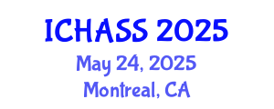 International Conference on Humanities, Administrative and Social Sciences (ICHASS) May 24, 2025 - Montreal, Canada