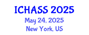International Conference on Humanities, Administrative and Social Sciences (ICHASS) May 24, 2025 - New York, United States