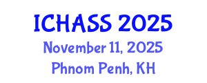 International Conference on Humanities, Administrative and Social Sciences (ICHASS) November 11, 2025 - Phnom Penh, Cambodia