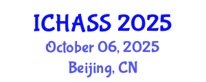 International Conference on Humanities, Administrative and Social Sciences (ICHASS) October 06, 2025 - Beijing, China