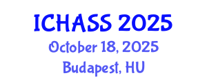 International Conference on Humanities, Administrative and Social Sciences (ICHASS) October 18, 2025 - Budapest, Hungary