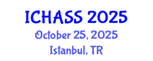 International Conference on Humanities, Administrative and Social Sciences (ICHASS) October 25, 2025 - Istanbul, Turkey