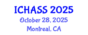 International Conference on Humanities, Administrative and Social Sciences (ICHASS) October 28, 2025 - Montreal, Canada
