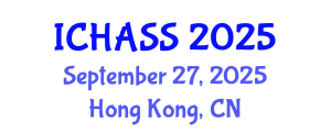International Conference on Humanities, Administrative and Social Sciences (ICHASS) September 27, 2025 - Hong Kong, China